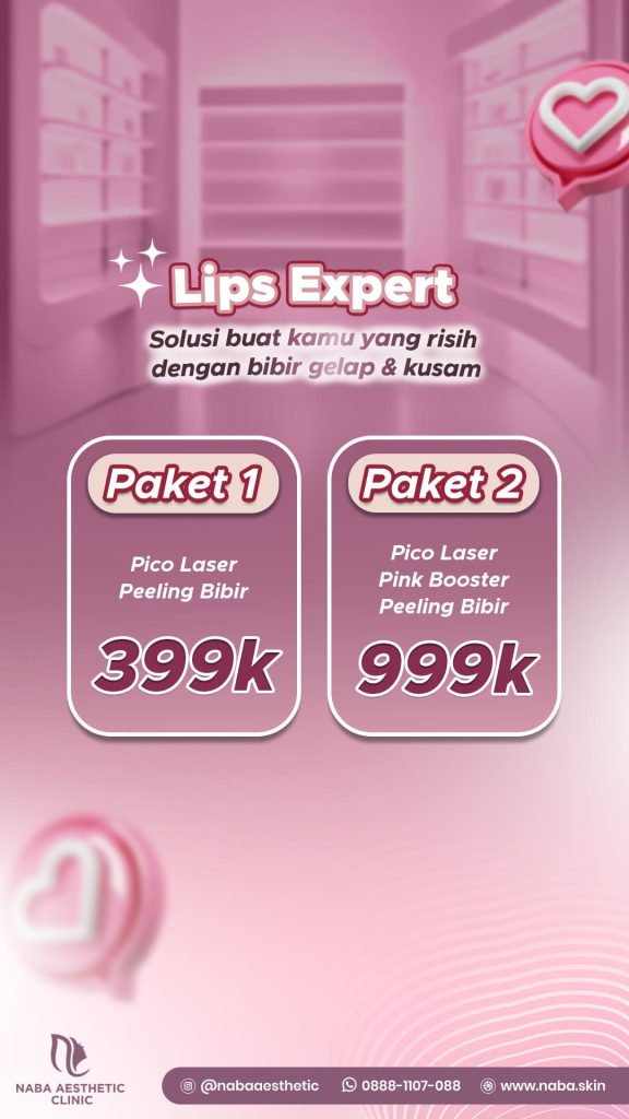 Promo Lips Expert Naba Aesthetic Clinic Solusi Bibir Gelap Kusam Pico Laser Pink Booster Peeling Bibir Harga Mulai 399K
