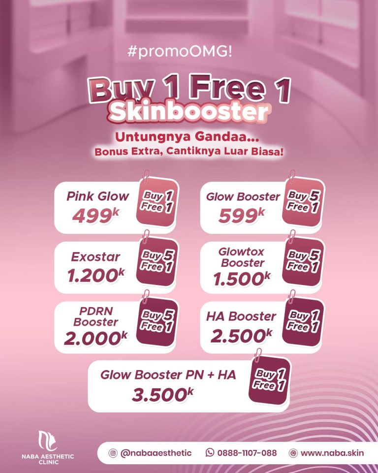 Promo OMG Buy 1 Free 1 Skinbooster Naba Aesthetic Clinic Pink Glow Exostar PDRN HA Booster Glowtox Harga Mulai 499K