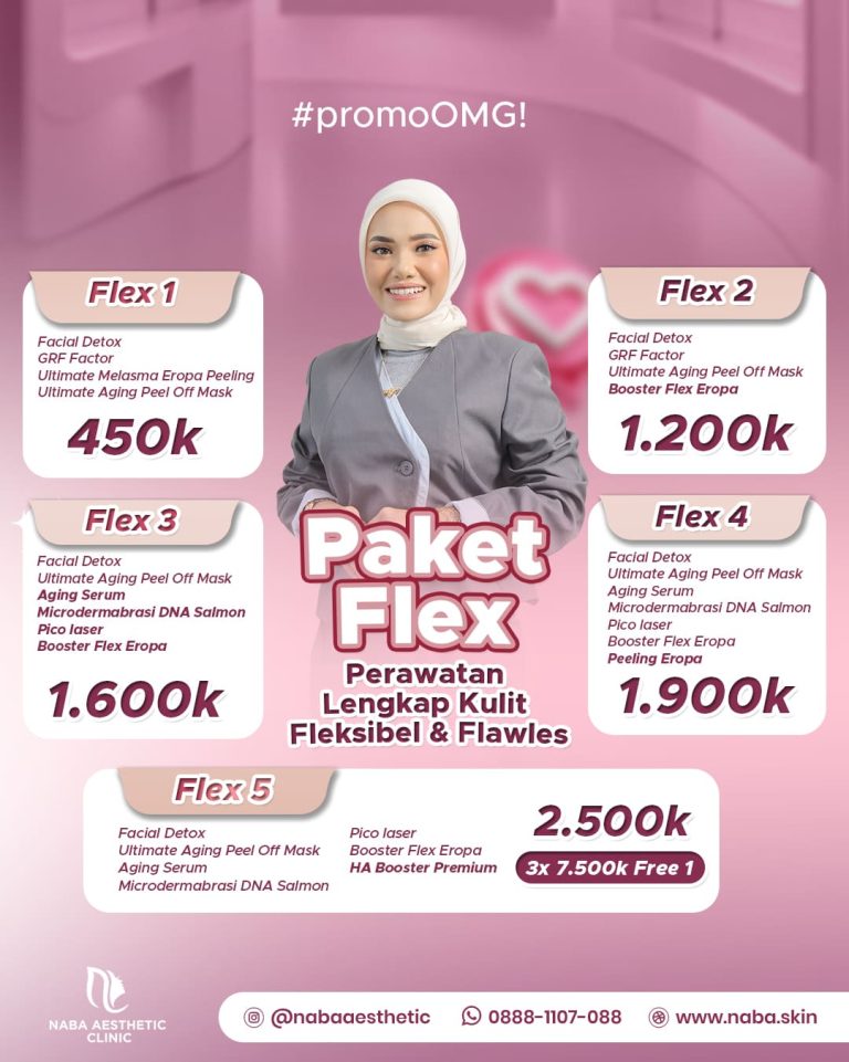 Promo OMG Paket Flex Naba Aesthetic Clinic Perawatan Fleksibel Flawless Mulai 450K Facial Detox Pico Laser Microdermabrasi