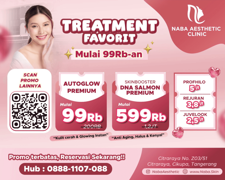 Promo Treatment Favorit Naba Aesthetic Clinic Oktober Autoglow DNA Salmon Profhilo Rejuran Juvelook Tangerang mulai 99rb