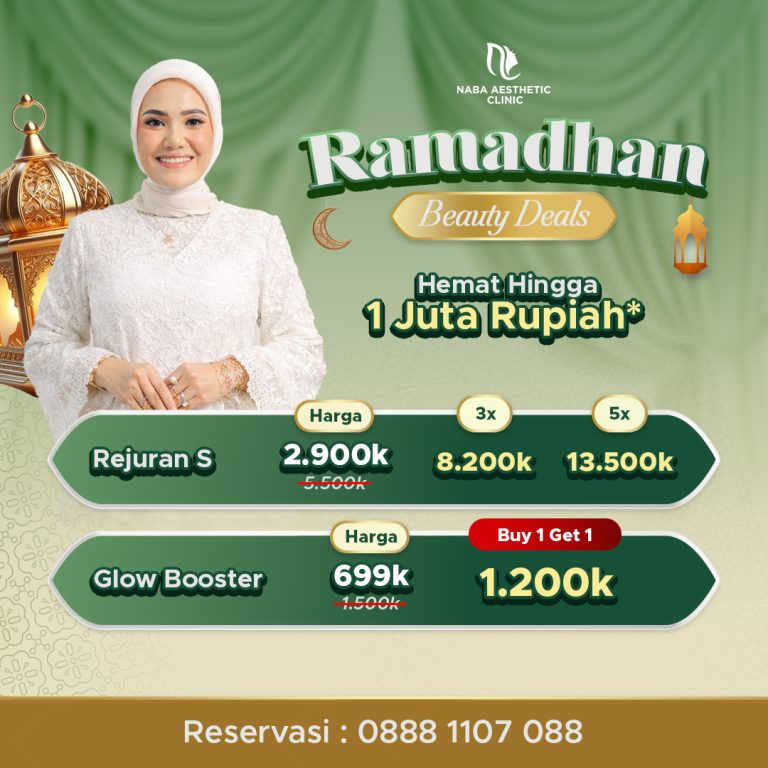 Promo Ramadhan Beauty Deals Naba Aesthetic Clinic untuk perawatan Rejuran S dan Glow Booster dengan potongan harga hingga 1 Juta Rupiah.