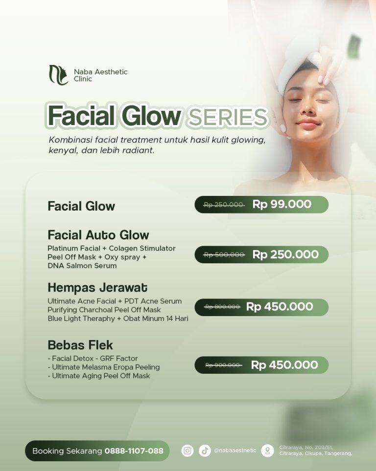Promo Facial Glow Series Naba Aesthetic Clinic Tangerang dengan treatment facial glowing, facial auto glow, treatment jerawat dan bebas flek mulai Rp99 ribu