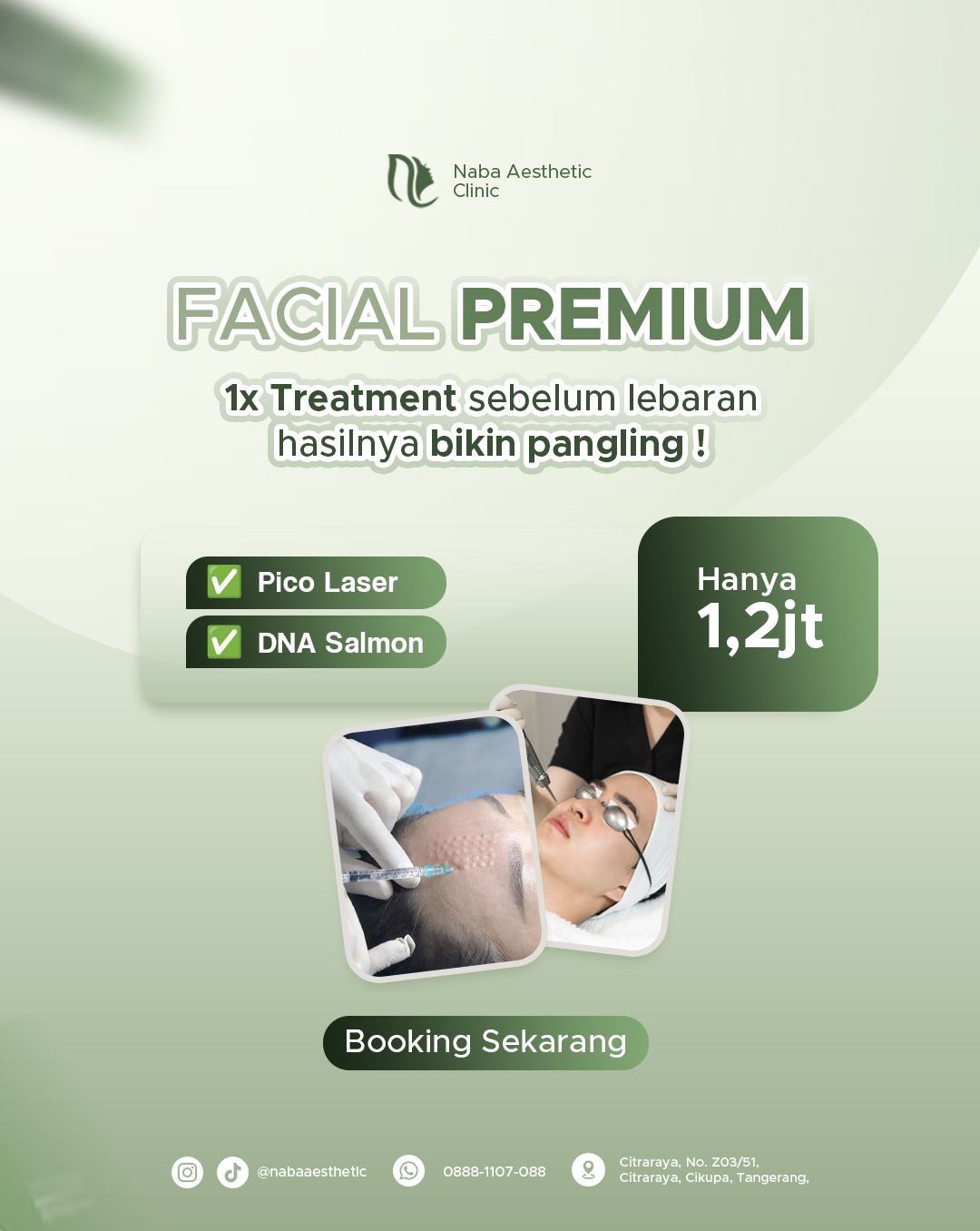 Facial Premium di Naba Aesthetic Clinic Citraraya Tangerang yang menggabungkan treatment Pico Laser dan DNA Salmon seharga 1,2 juta rupiah untuk kulit glowing .