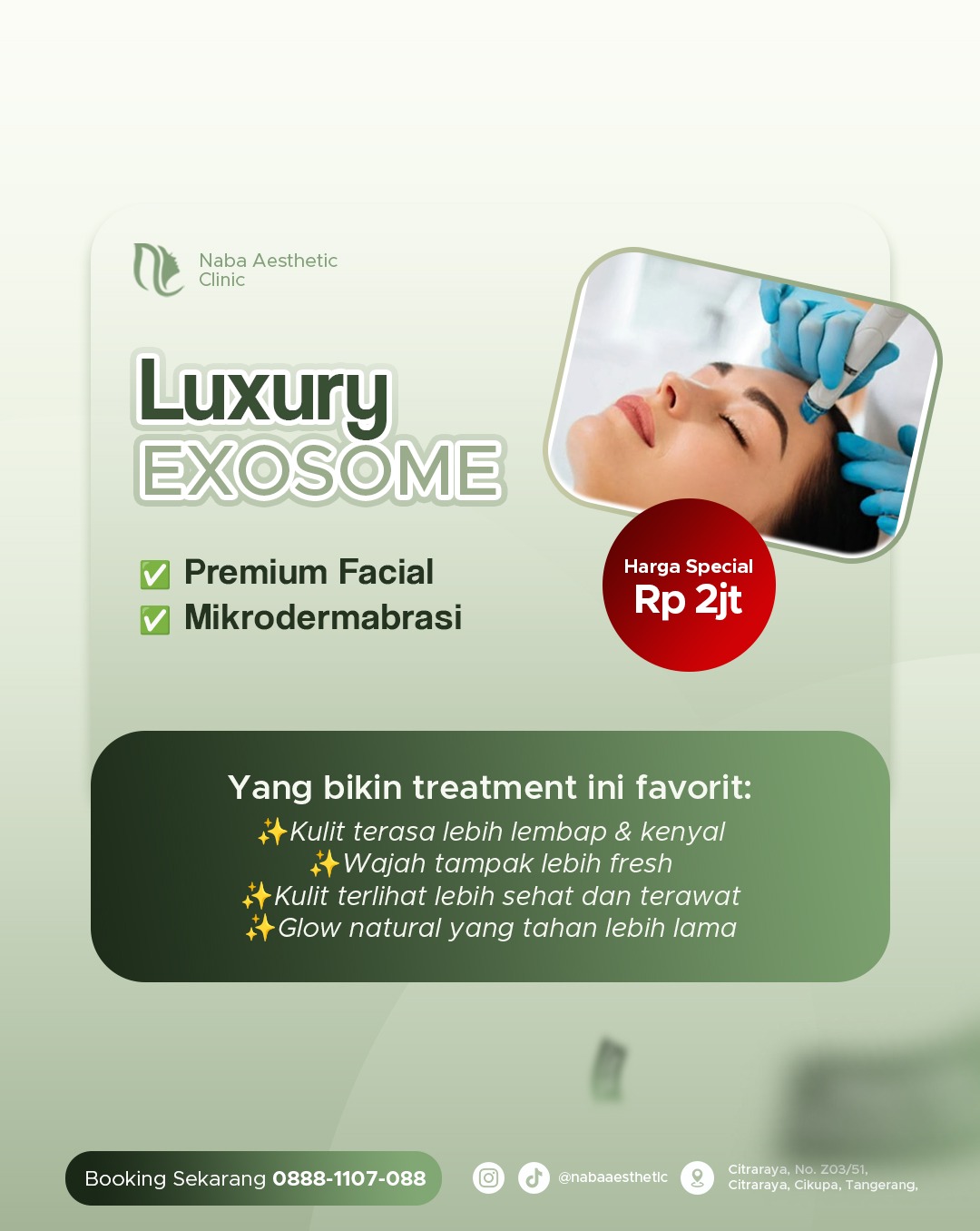 promo Luxury Exosome di Naba Aesthetic Clinic Citraraya Tangerang yang menggabungkan Premium Facial dan Mikrodermabrasi seharga 2 juta rupiah untuk wajah lembap, kenyal, dan glow natural.