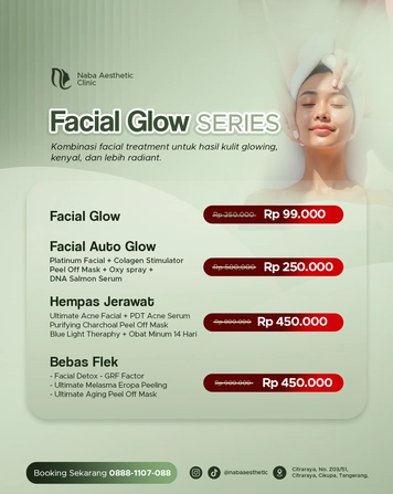 Facial Glow Series di Naba Aesthetic Clinic Tangerang, paket facial glowing mulai Rp99.000 untuk kulit cerah, kenyal, dan sehat bercahaya.