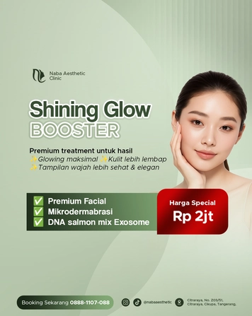 Shining Glow Booster Naba Aesthetic Clinic β Premium Facial, Mikrodermabrasi, dan DNA Salmon Mix Exosome untuk kulit glowing