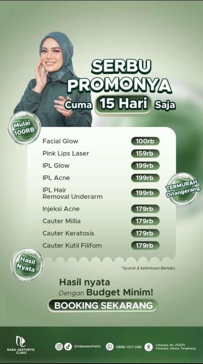 Daftar harga promo treatment kecantikan Naba Aesthetic Clinic Citraraya Tangerang, mulai dari Facial Glow, Pink Lips Laser, IPL Acne, IPL Hair Removal, Injeksi Acne, hingga Cauter Millia dengan harga terjangkau.
