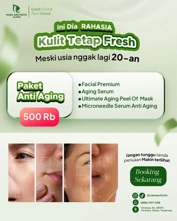 Promo Paket Anti Aging 500rb di Naba Aesthetic Clinic Citraraya Tangerang: facial premium, aging serum, microneedle anti aging